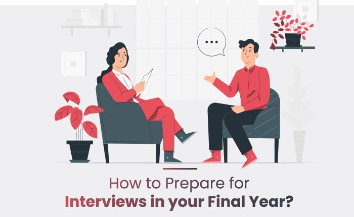 Prepare for interviews in your Final Year