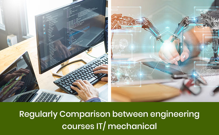 Engineering Courses between IT vs Mechanical