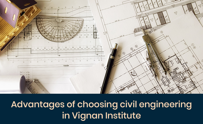 Advantages of studying civil engineering at Vignan Institute