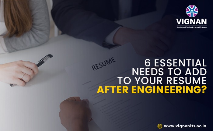 6 Essential needs to add to your resume after engineering