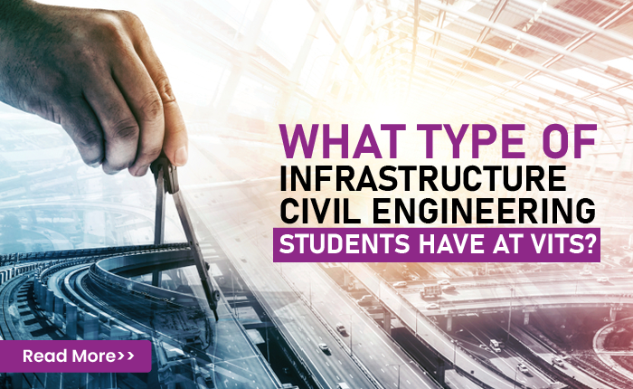 Type of Infrastructure Civil Engineering students possess at VITS